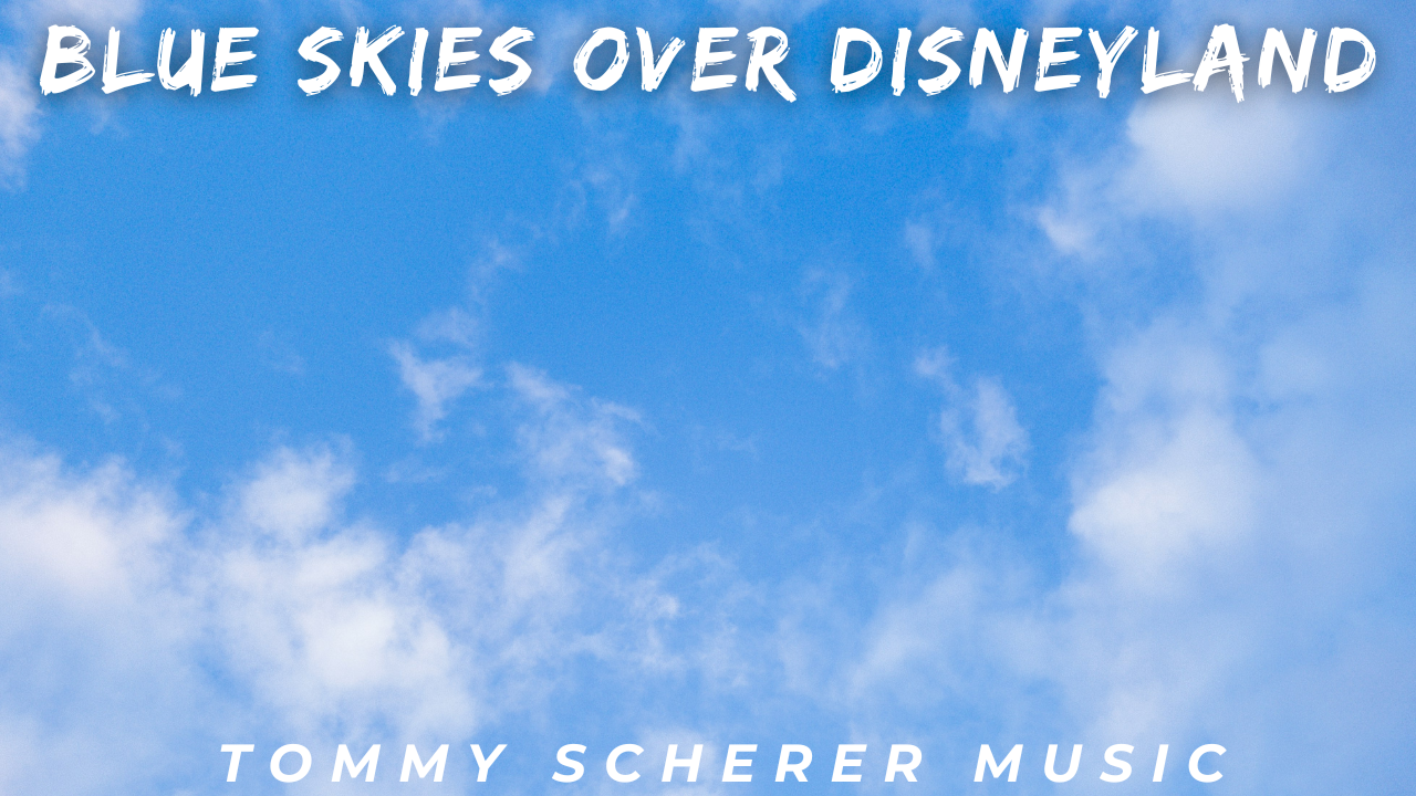 "Blue Skies Over Disneyland" Digital Download